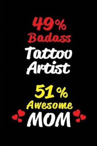 Cover of 49% Badass Tattoo Artist 51% Awesome Mom