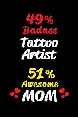 Book cover for 49% Badass Tattoo Artist 51% Awesome Mom