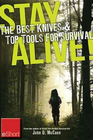 Cover of Stay Alive - The Best Knives & Top Tools for Survival Eshort