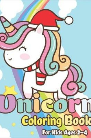 Cover of Unicorn Coloring Book for Kids Ages 2-4