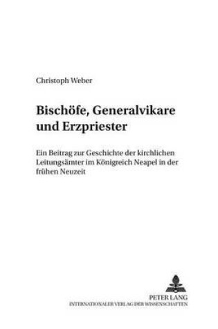 Cover of Bischoefe, Generalvikare Und Erzpriester