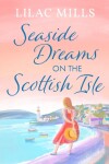 Book cover for Seaside Dreams on the Scottish Isle