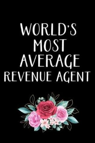 Cover of World's Most Average Revenue Agent