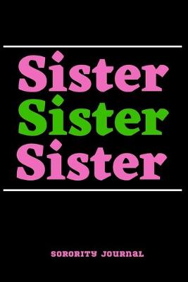 Book cover for Sister Sister Sister Sorority Journal