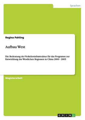 Book cover for Die Bedeutung der Verkehrsinfrastruktur fur das Programm zur Entwicklung der Westlichen Regionen in China