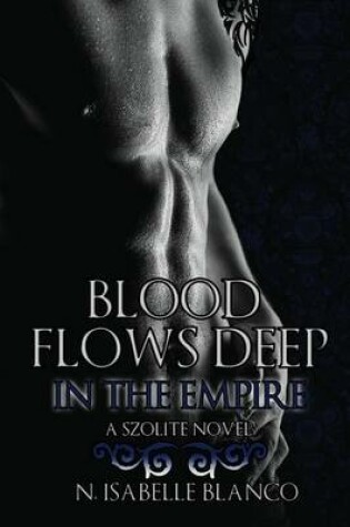 Cover of Blood Flows Deep in the Empire