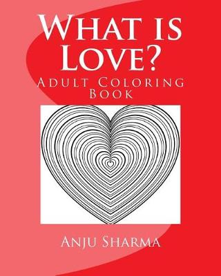 Book cover for What is Love?