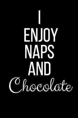 Book cover for I Enjoy Naps And Chocolate