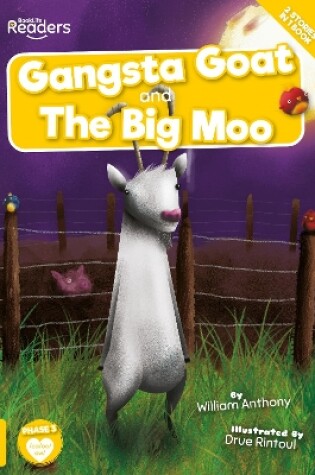 Cover of Gangsta Goat and The Big Moo