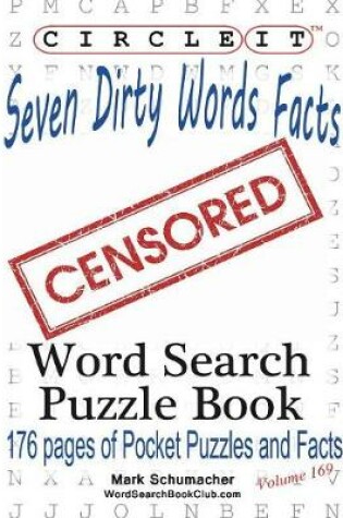 Cover of Circle It, Seven Dirty Words Facts, Word Search, Puzzle Book