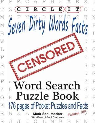 Book cover for Circle It, Seven Dirty Words Facts, Word Search, Puzzle Book