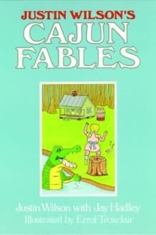 Cover of Justin Wilson's Cajun Fables