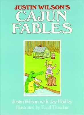 Book cover for Justin Wilson's Cajun Fables