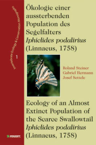 Cover of Okologie Einer Aussterbenden Population Des Segelfalters Iphiclides Podalirius (Linnaeus, 1758)