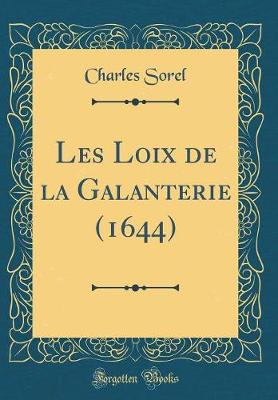 Book cover for Les Loix de la Galanterie (1644) (Classic Reprint)