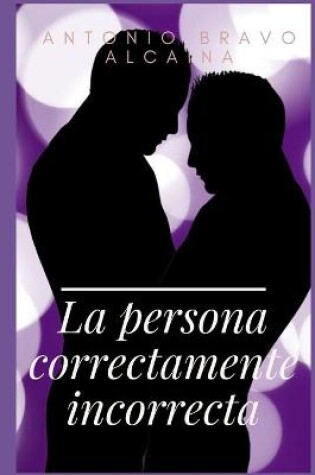 Cover of La Persona Correctamente Incorrecta