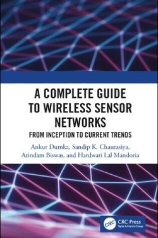 Cover of A Complete Guide to Wireless Sensor Networks