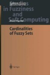 Book cover for Cardinalities of Fuzzy Sets