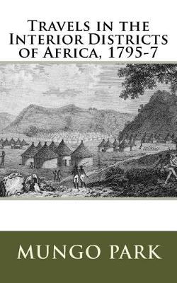 Book cover for Travels in the Interior Districts of Africa, 1795-7