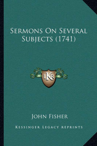 Cover of Sermons on Several Subjects (1741) Sermons on Several Subjects (1741)