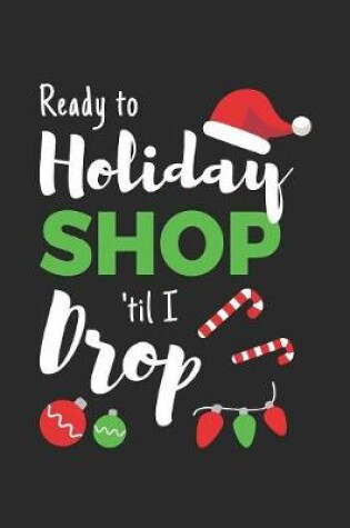 Cover of Ready to Holiday Shop Til I Drop