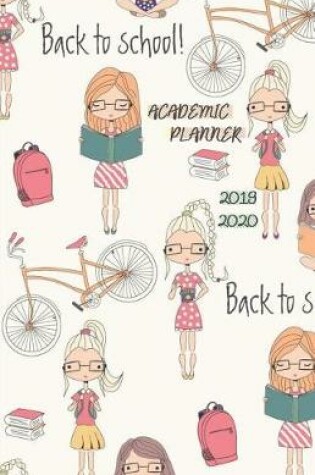 Cover of Back to School Academic Planner 2019 - 2020