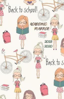 Book cover for Back to School Academic Planner 2019 - 2020