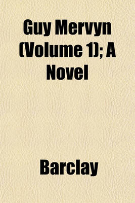 Book cover for Guy Mervyn (Volume 1); A Novel