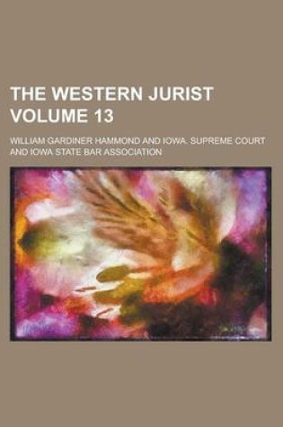 Cover of The Western Jurist Volume 13