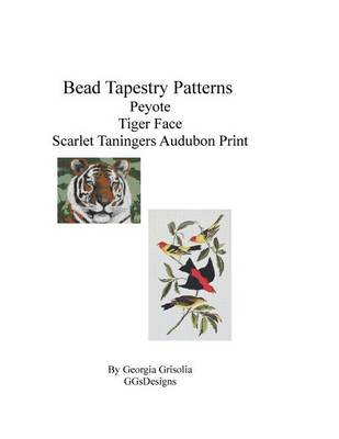 Book cover for Bead Tapestry Patterns Peyote Tiger Face Scarlet Taningers Audubon Print