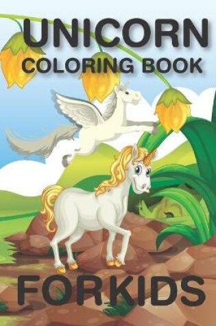 Cover of Unicorn Coloring Book For Kids