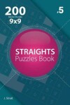 Book cover for Straights - 200 Master Puzzles 9x9 (Volume 5)