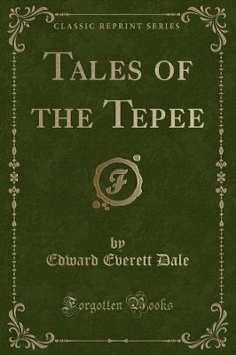 Book cover for Tales of the Tepee (Classic Reprint)