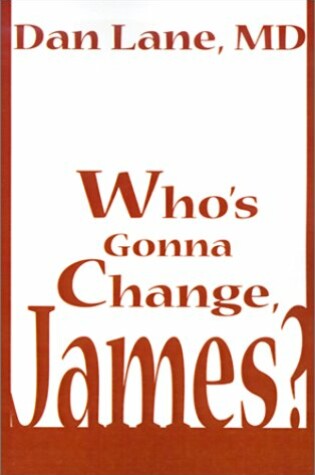 Cover of Who's Gonna Change, James?