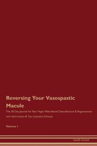 Cover of Reversing Your Vasospastic Macule