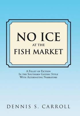 Book cover for No Ice at the Fish Market