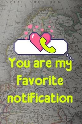 Book cover for You Are My Favorite Notification