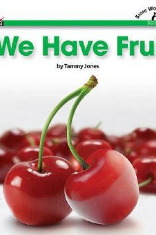 Cover of We Have Fruit Shared Reading Book