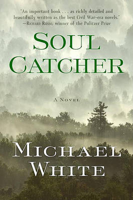 Soul Catcher by Michael C White