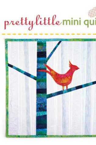 Cover of Pretty Little Mini Quilts