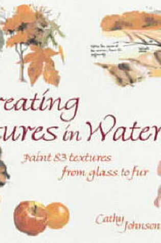 Cover of Creating Textures in Watercolor