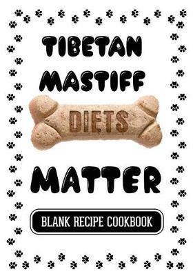 Book cover for Tibetan Mastiff Diets Matter