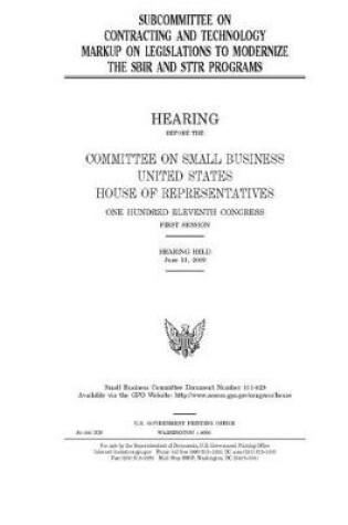 Cover of Subcommittee on Contracting and Technology markup on legislations to modernize the SBIR and STTR programs