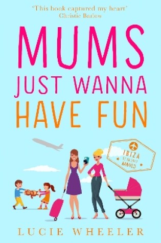 Cover of Mums Just Wanna Have Fun