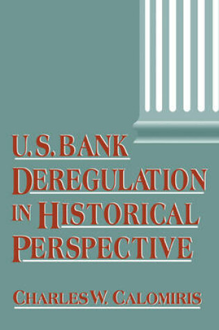 Cover of U.S. Bank Deregulation in Historical Perspective