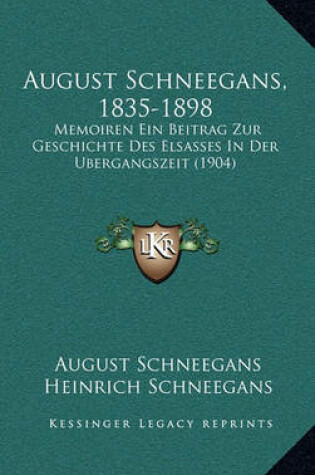 Cover of August Schneegans, 1835-1898