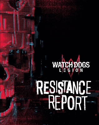 Book cover for Watch Dogs Legion: Resistance Report