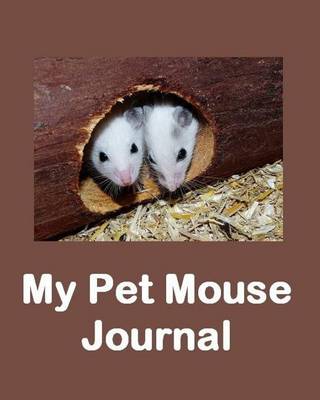 Book cover for My Pet Mouse Journal