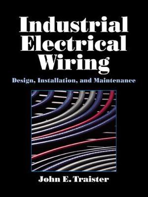 Book cover for Industrial Electrical Wiring: Design, Installation, and Maintenance