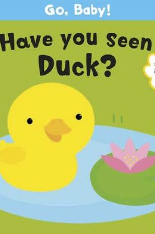 Cover of Have You Seen Duck?